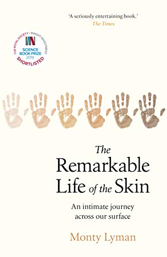 The Remarkable Life of the Skin: An intimate journey across our surface digital ebook