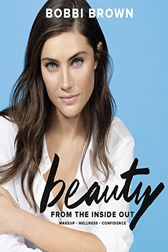 Bobbi Brown Beauty from the Inside Out  Makeup by Bobbi Brown - digitalebookuk